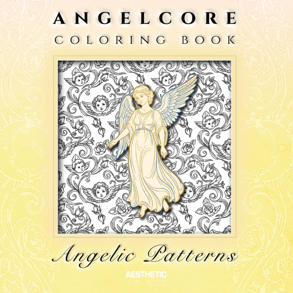Angelcore Coloring Book: Angelic Patterns (Soft Girl Aura)
