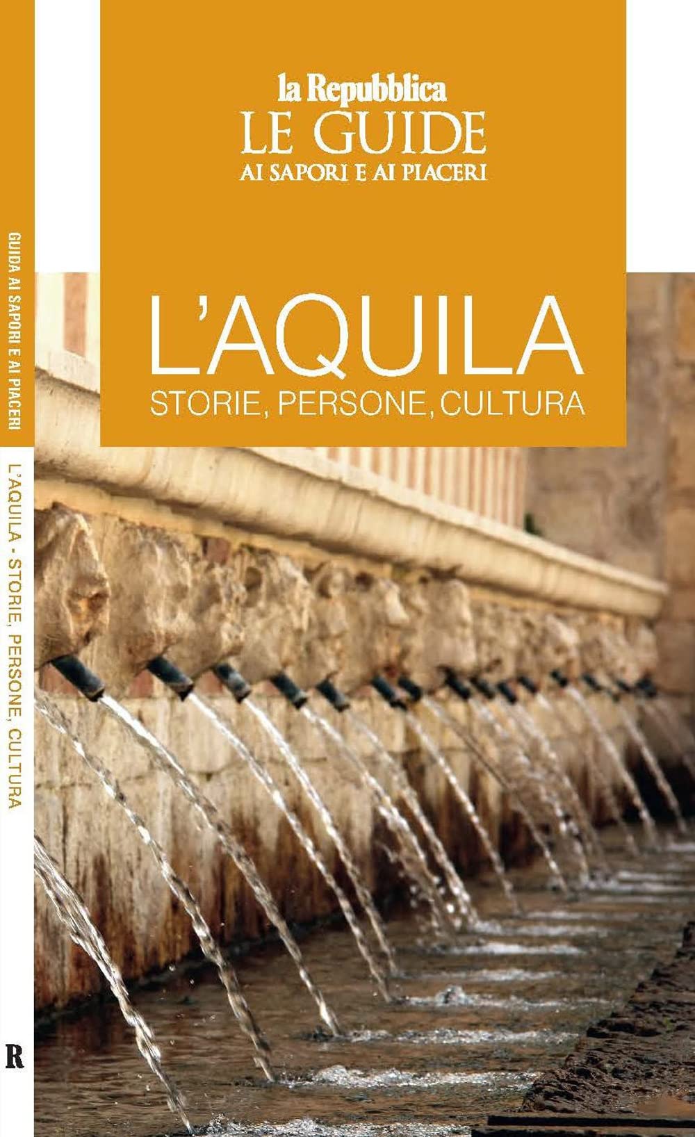 L'aquila. Storie, Persone, Cultura. Le Guide Ai Sapori E Ai Piaceri - 4