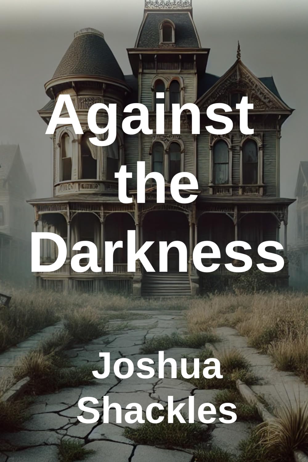 Against the Darkness