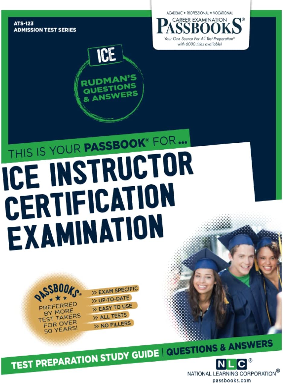 Ice Instructor Certification Examination (ICE) (ATS-123): Passbooks Study Guide (Admission Test Series, 123)