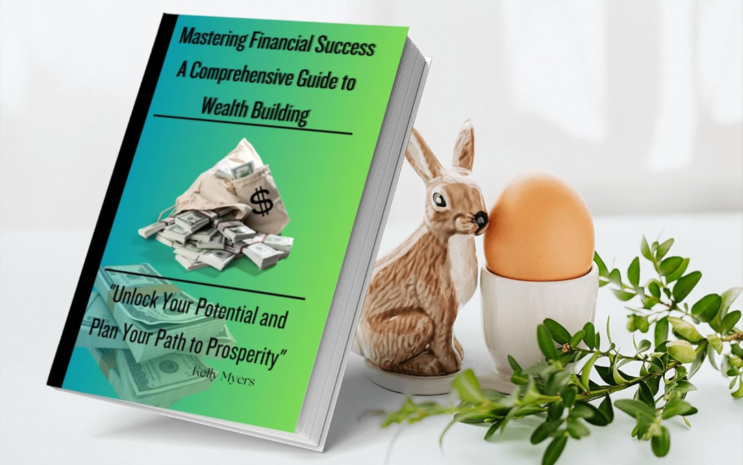 Mastering Financial Success A Comprehensive Guide to Wealth Building: From Vision to Reality in Seven Steps (The Path to Prosperity: Mastering Wealth and Success**)
