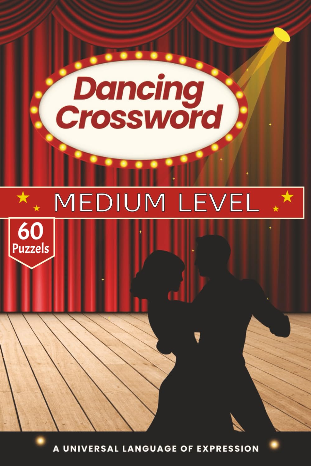 Dancing Crossword puzzle book: 60 Dancing-Themed Crosswords | 120-Pages