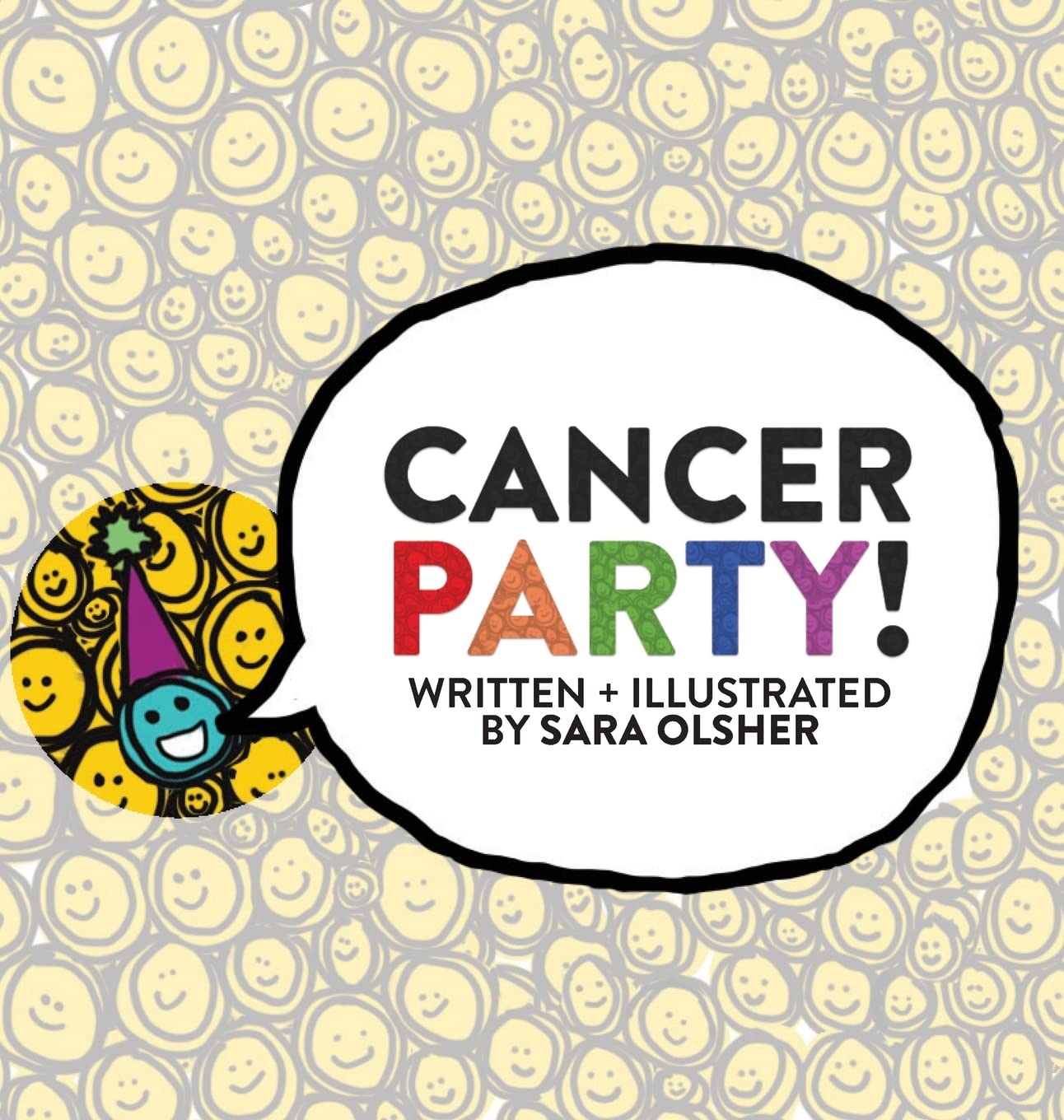 Cancer Party!: Explain Cancer, Chemo, and Radiation to Kids in a Totally Non-Scary Way