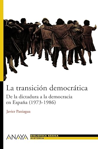 La transición democrática: De la dictadura a la democracia en España (1973-1986) (HISTORIA Y LITERATURA - Nueva Biblioteca Básica de Historia)