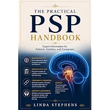 The practical psp handbook Expert Information for Patients, Families, and Caregivers