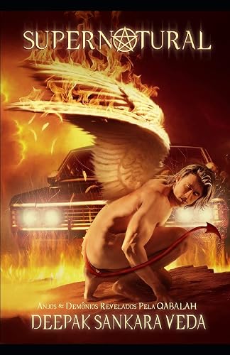 Supernatural: Anjos &amp; Demônios Revelados Pela QABALÁH