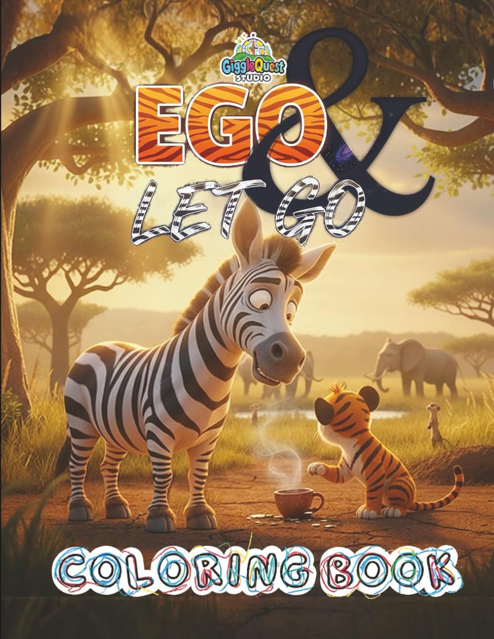 Ego & Let Go: Coloring Book | GQ04 (GiggleQuest Coloring Book Companions)
