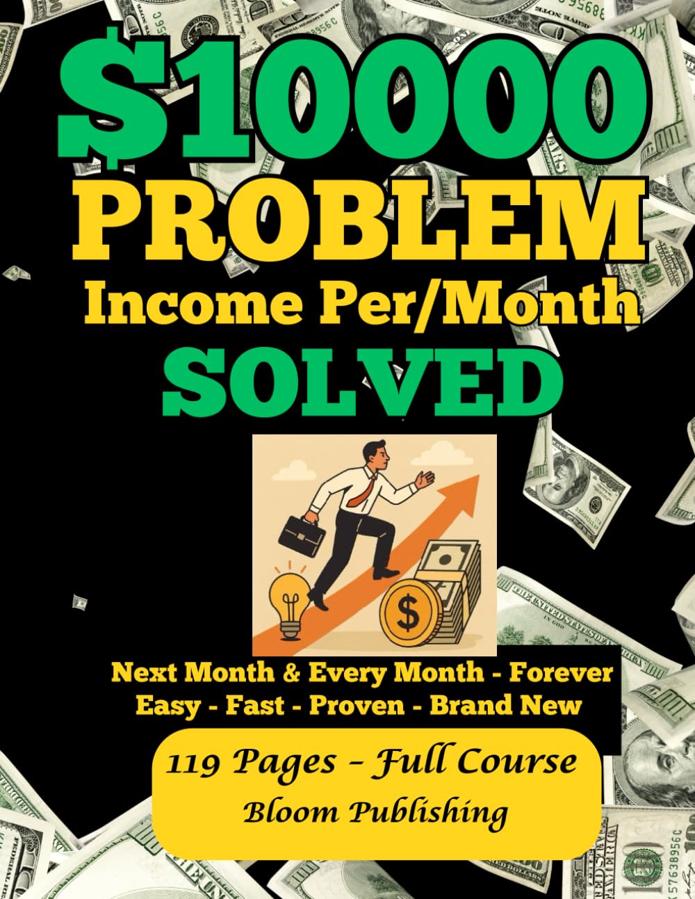$10000 Problem Income Per/Month Solved