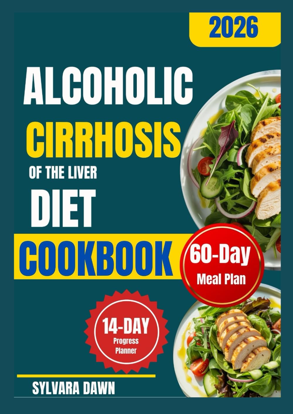 ALCOHOLIC CIRRHOSIS OF THE LIVER DIET COOKBOOK: Delicious Recipes for Gentle Nourishment with a 60-Day Meal Plan
