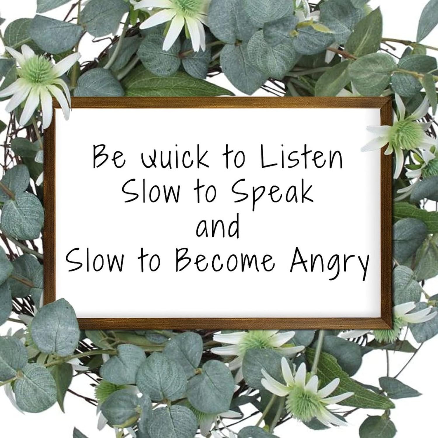 Inspirational Quotes Religious Framed Wood Wall Sign Be Quick to Listen Slow to Speak Rustic Wood Sign Rustic Farmhouse Wood Sign for Entryway Living Room 8x12in Housewarming Gift