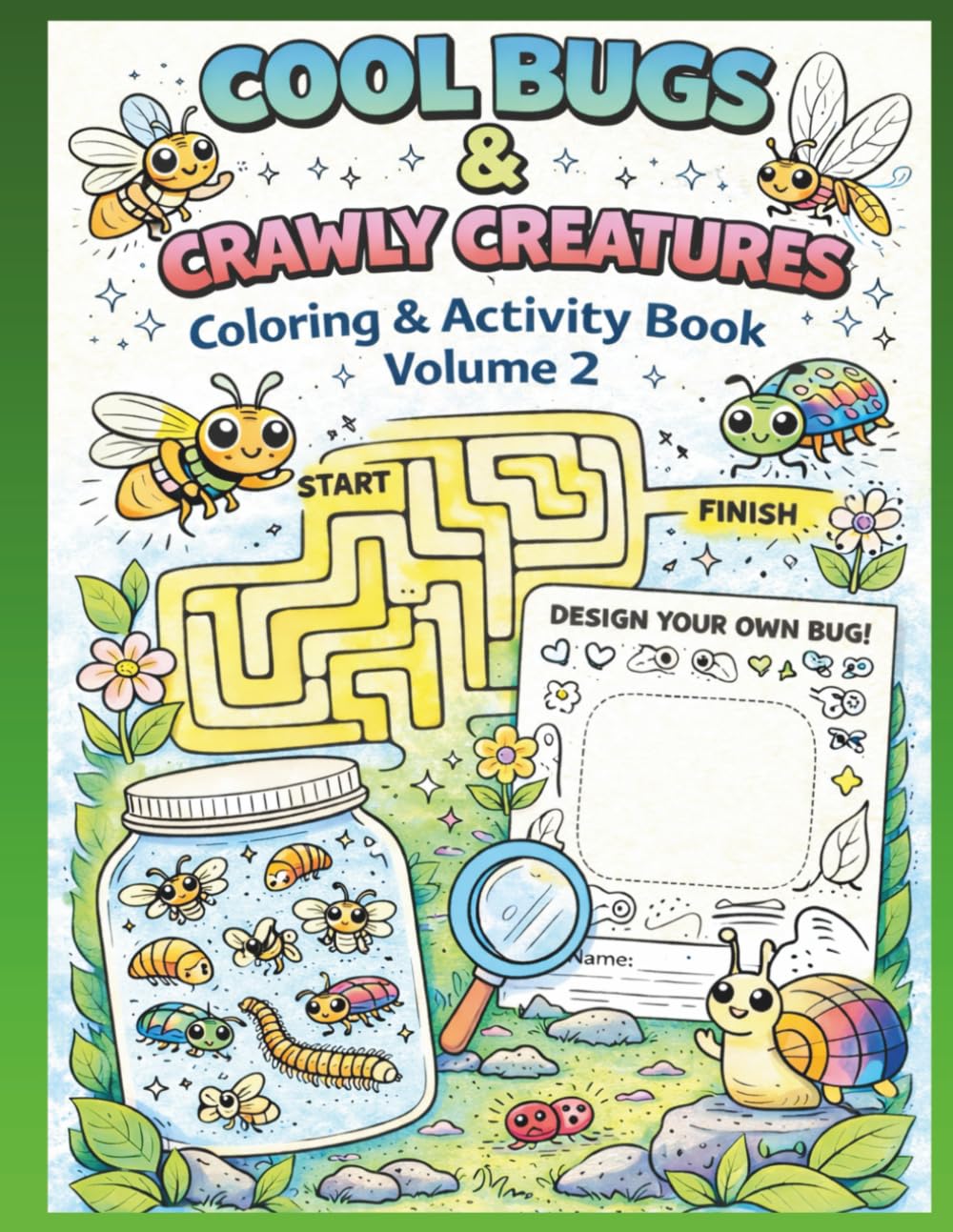 Cool Bugs & Crawly Creatures: Coloring & Activity Book Volume 2