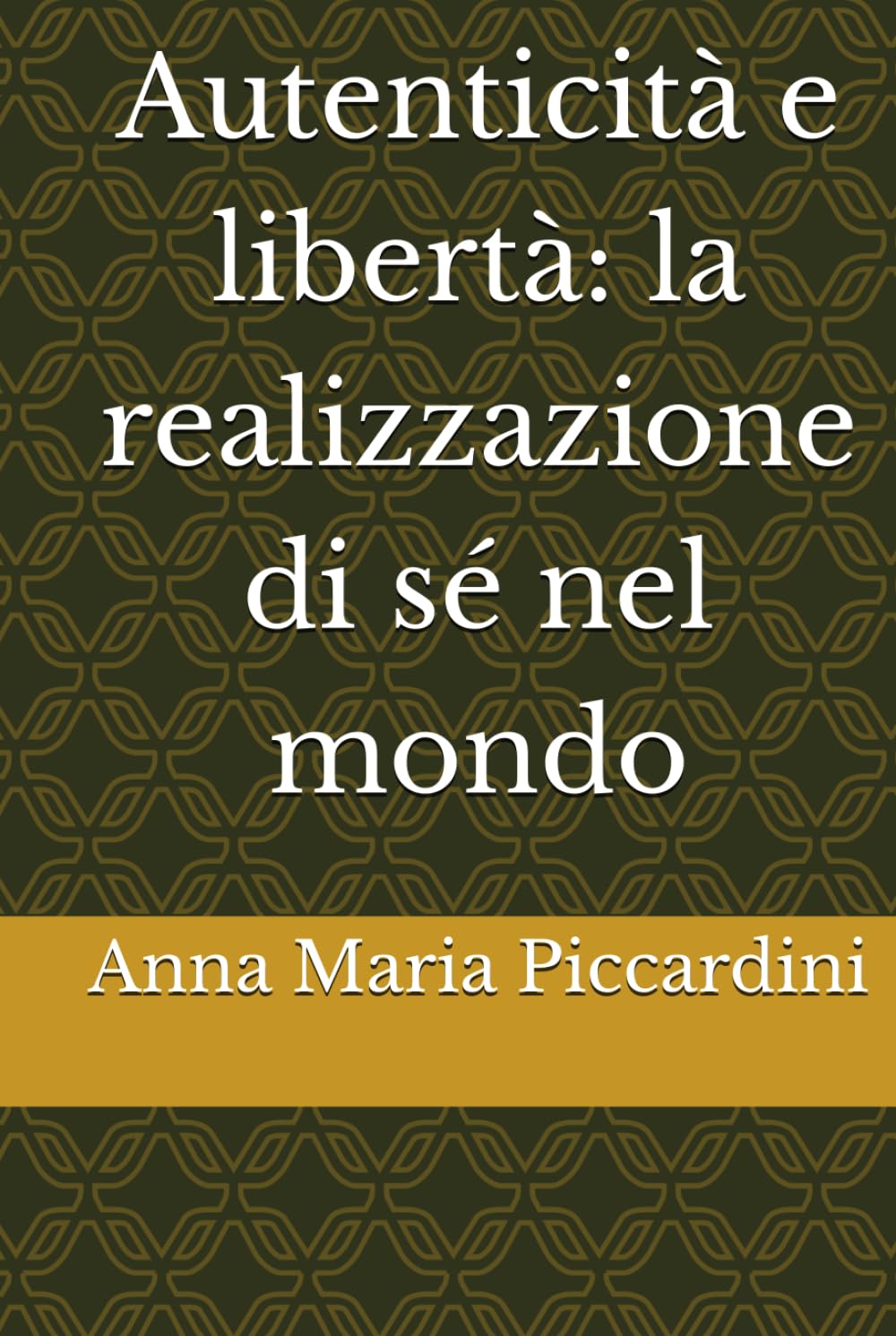 Autenticità e libertà: la realizzazione di sé nel mondo