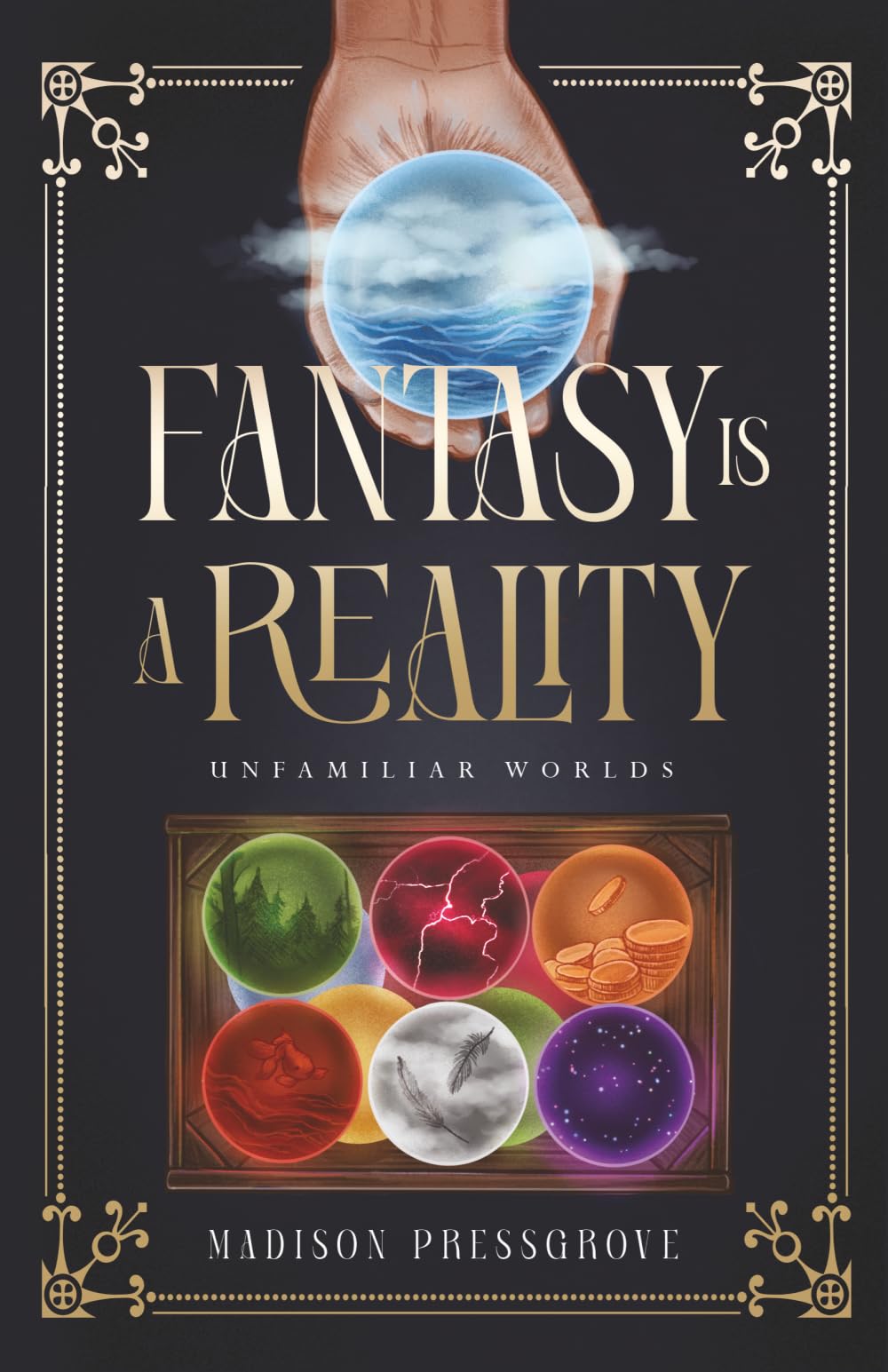 Fantasy is a Reality: Unfamiliar Worlds
