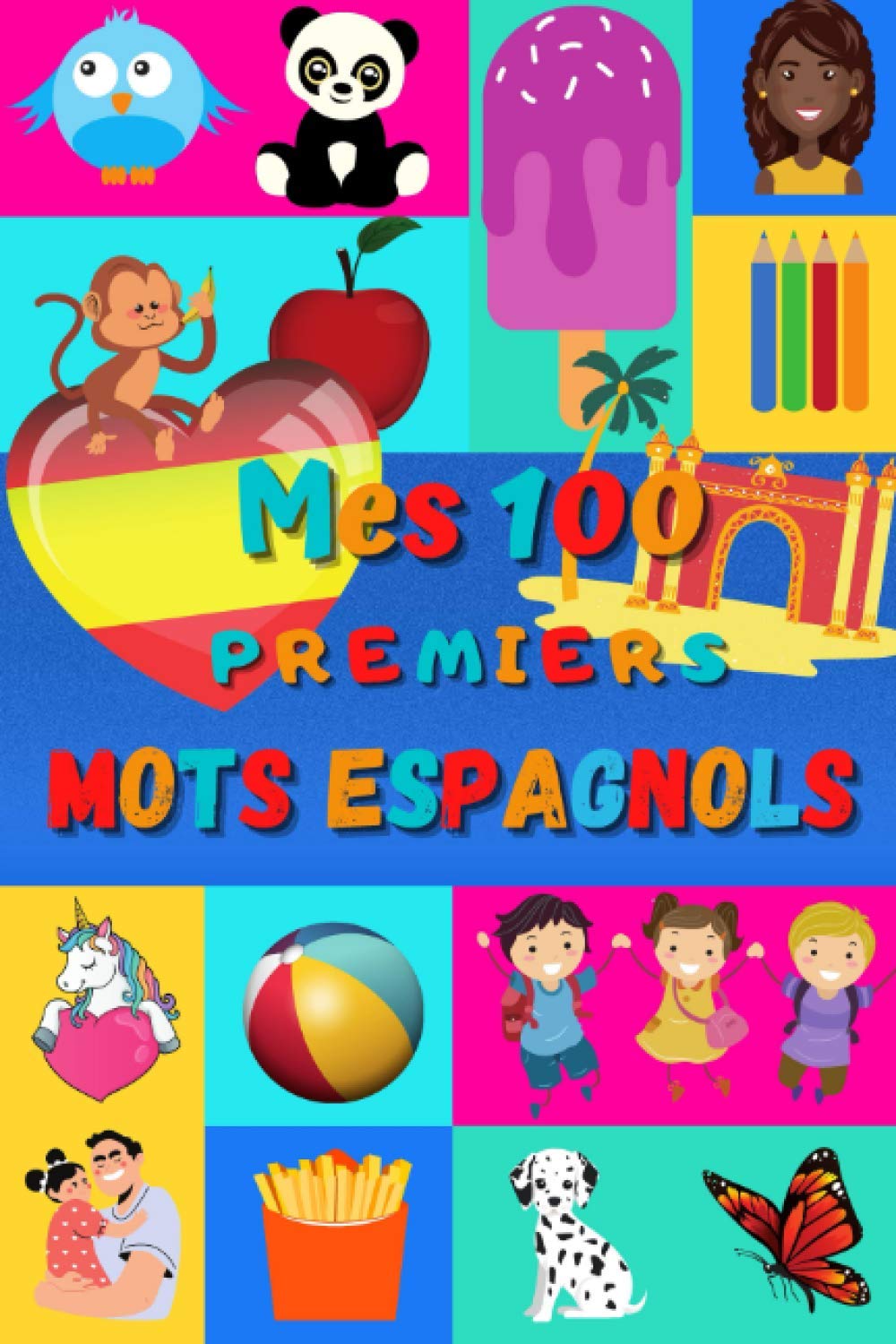 Buy Mes 100 premiers mots espagnols Une façon amusante d’apprendre l
