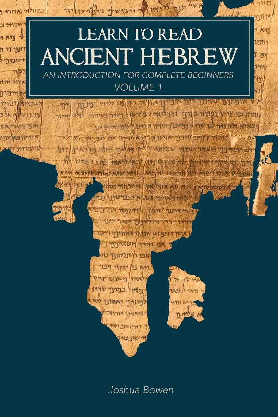 Learn to Read Ancient Hebrew: An Introduction for Complete Beginners