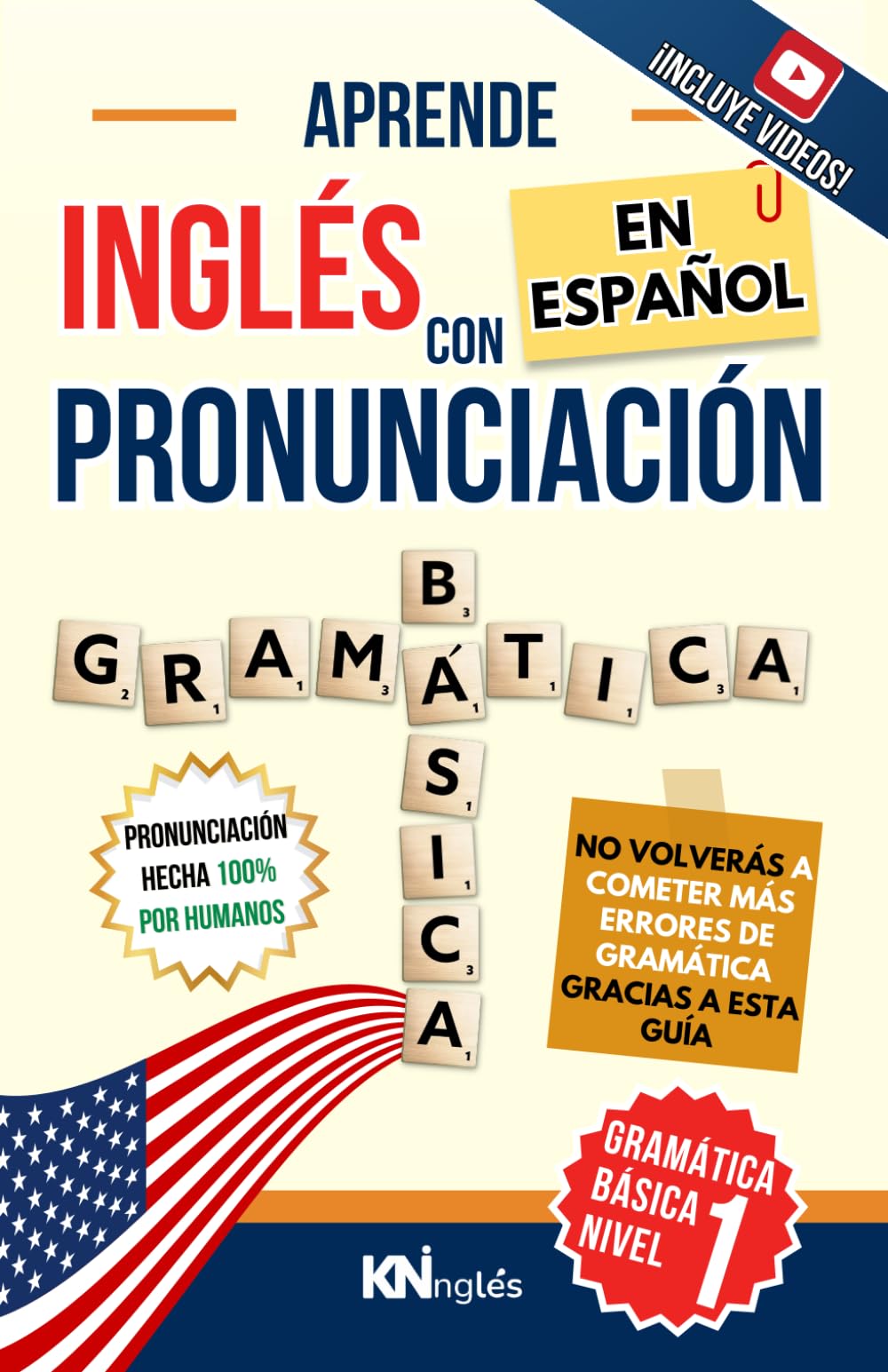 APRENDE INGLÉS EN ESPAÑOL - GRAMÁTICA BÁSICA NIVEL 1 - PARA LATINOS / HISPANOS: Donde Aprender Inglés es tan Fácil como Leer en Español (APRENDE ... INGLÉS ES TAN FÁCIL COMO LEER EN ESPAÑOL)
