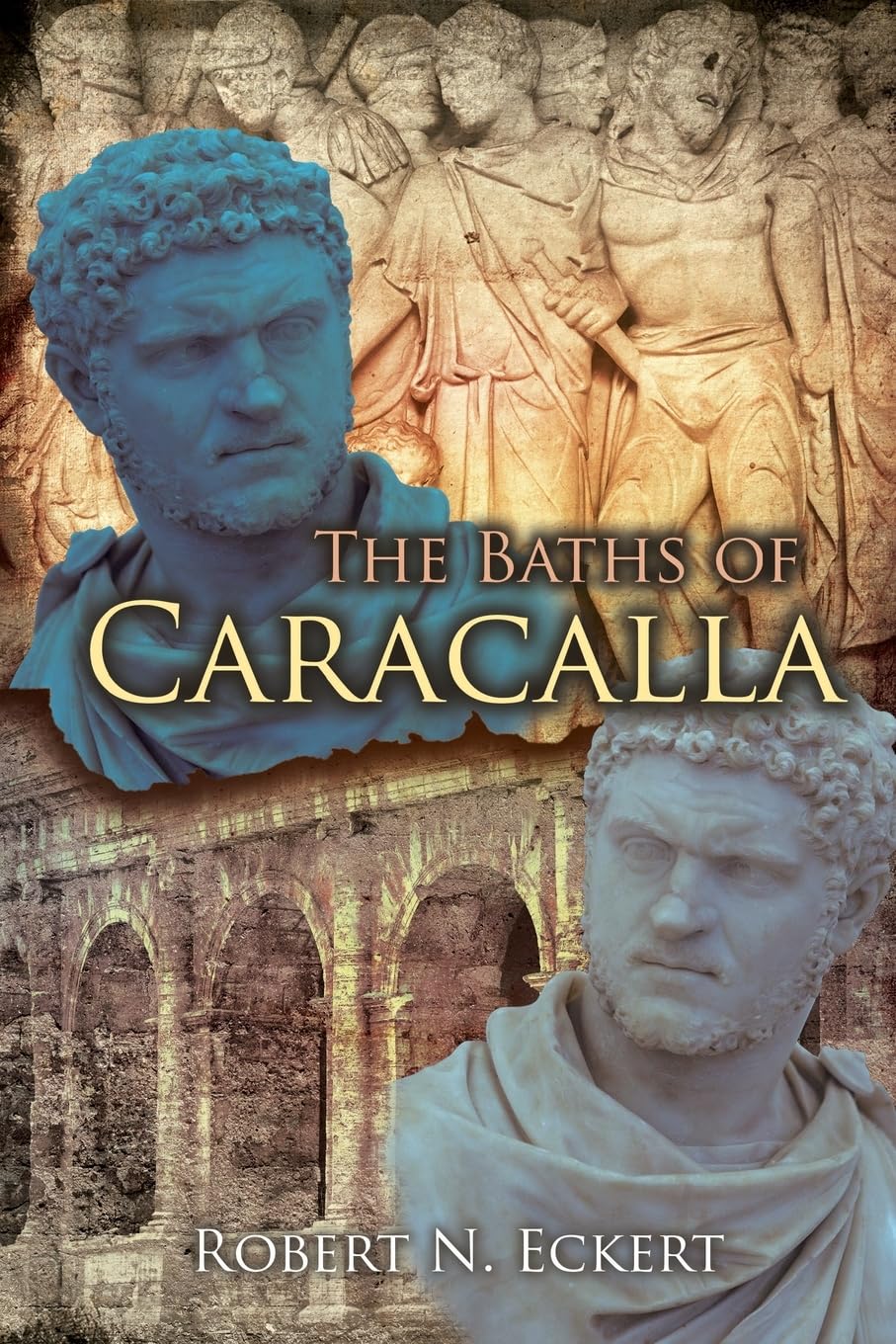 The Baths of Caracalla (Sequel to Year of Five Emperors)