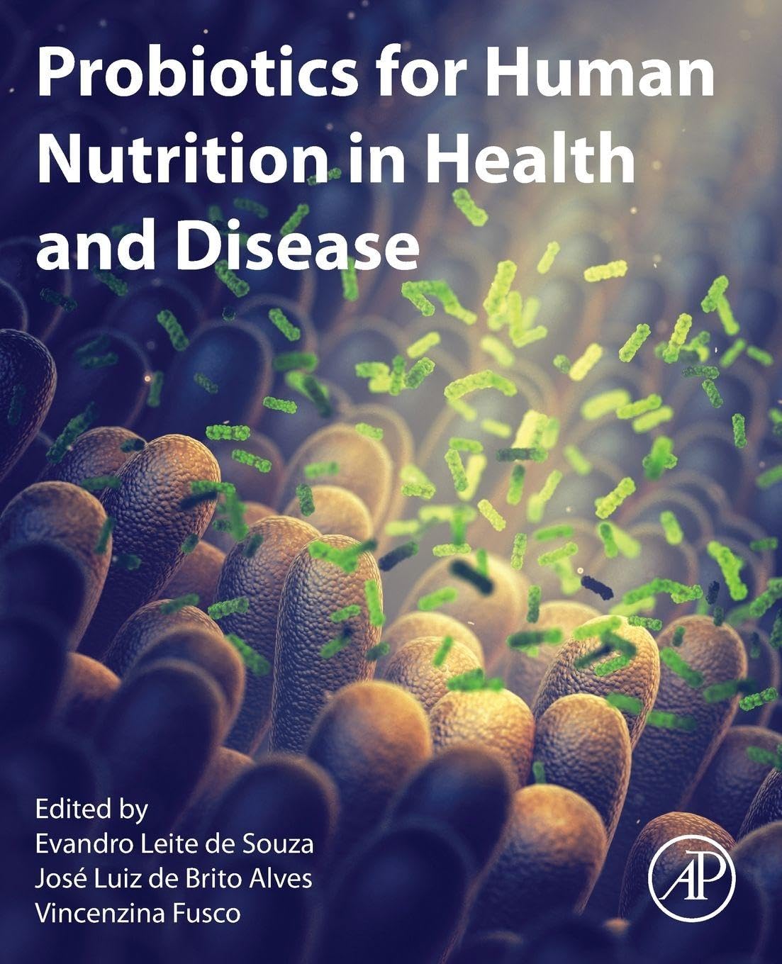 Probiotics for Human Nutrition in Health and Disease