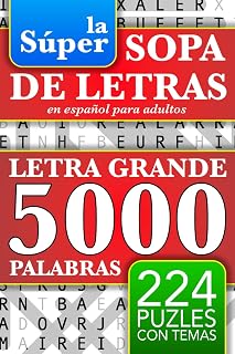Sopa de Letras en Español - Letra Grande: 5000 Palabras - 224 Puzles - Para Adultos, La Abuela, Adolescentes, y Todos - Spanish Word Search Book Large ... Palabras Para Adultos) (Spanish Edition)