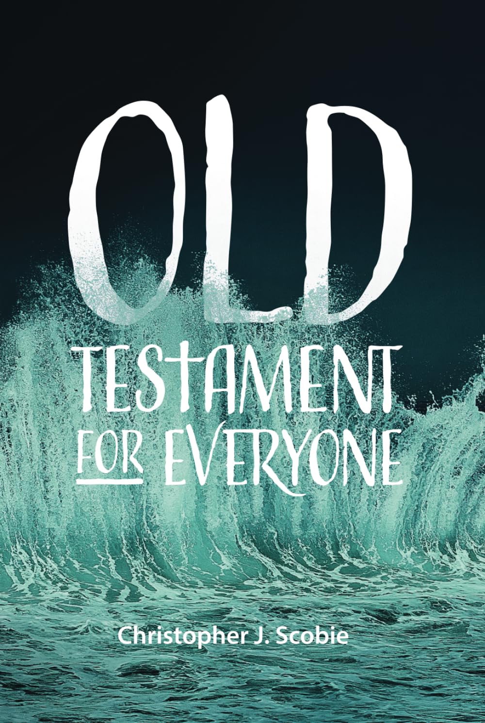 Old Testament For Everyone: Introduction to the Old Testament