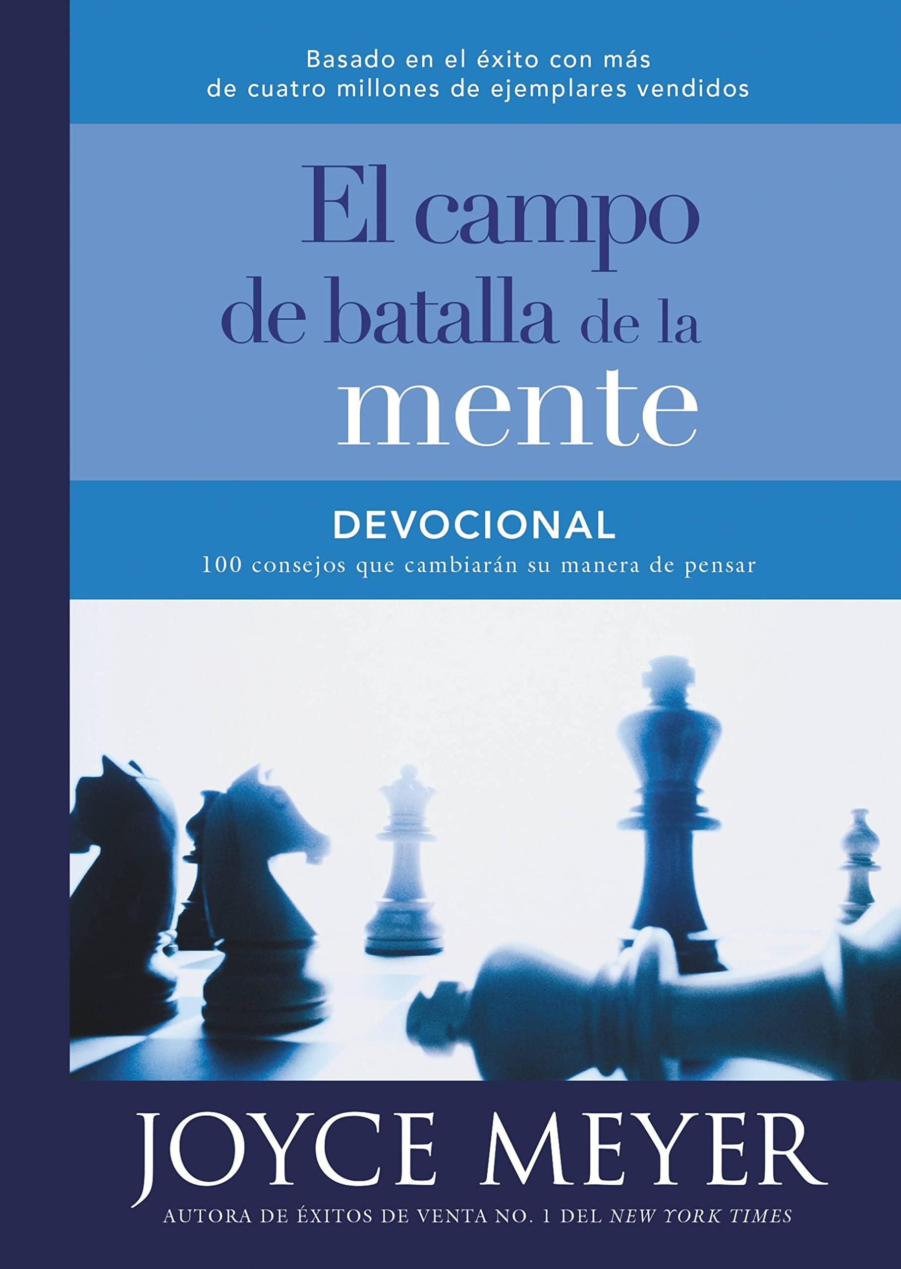 Devocional el campo de batalla de la mente: 100 consejos que cambiarán su manera de pensar (Spanish Edition)