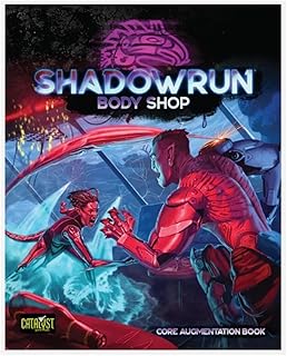 Shadowrun Body Shop by Catalyst Game Labs