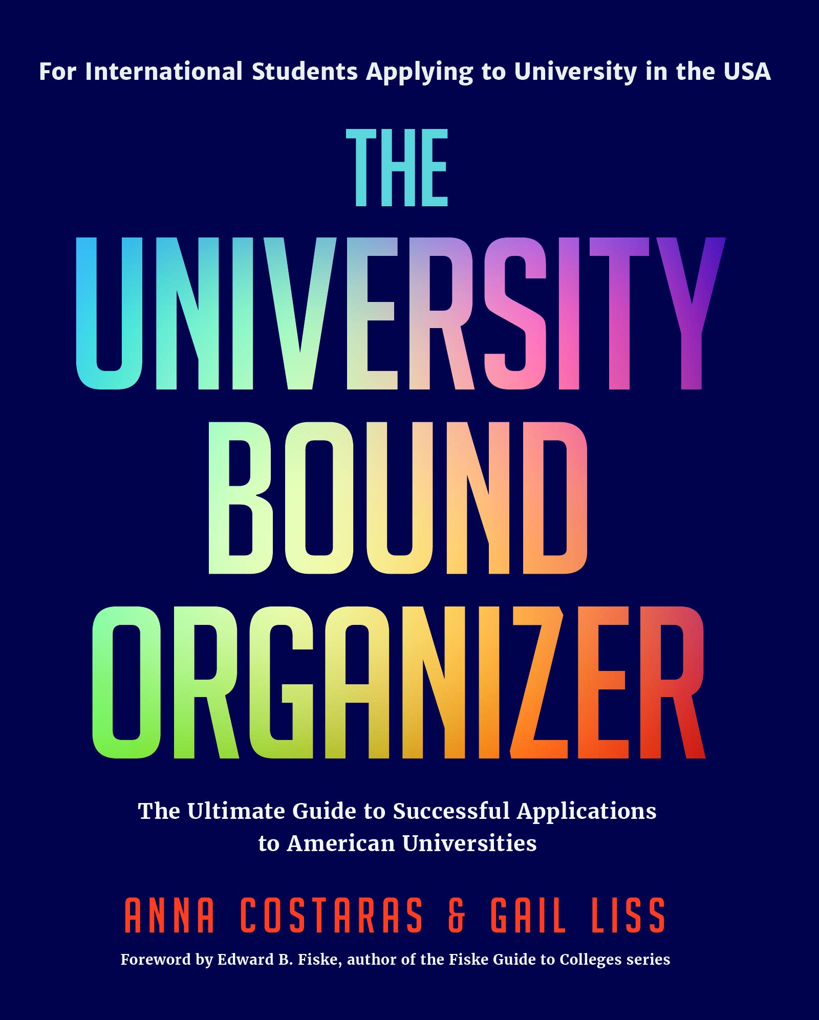 The University Bound Organizer: The Ultimate Guide to Suc