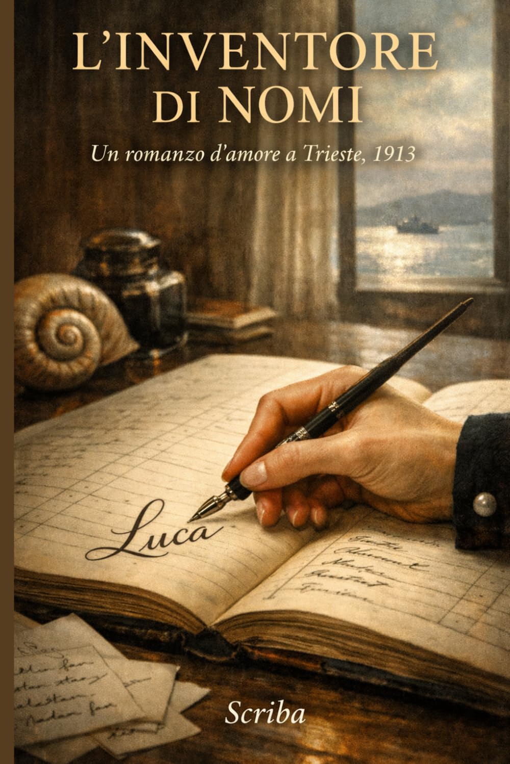 L'INVENTORE DI NOMI: Un romanzo d'amore a Trieste, 1913