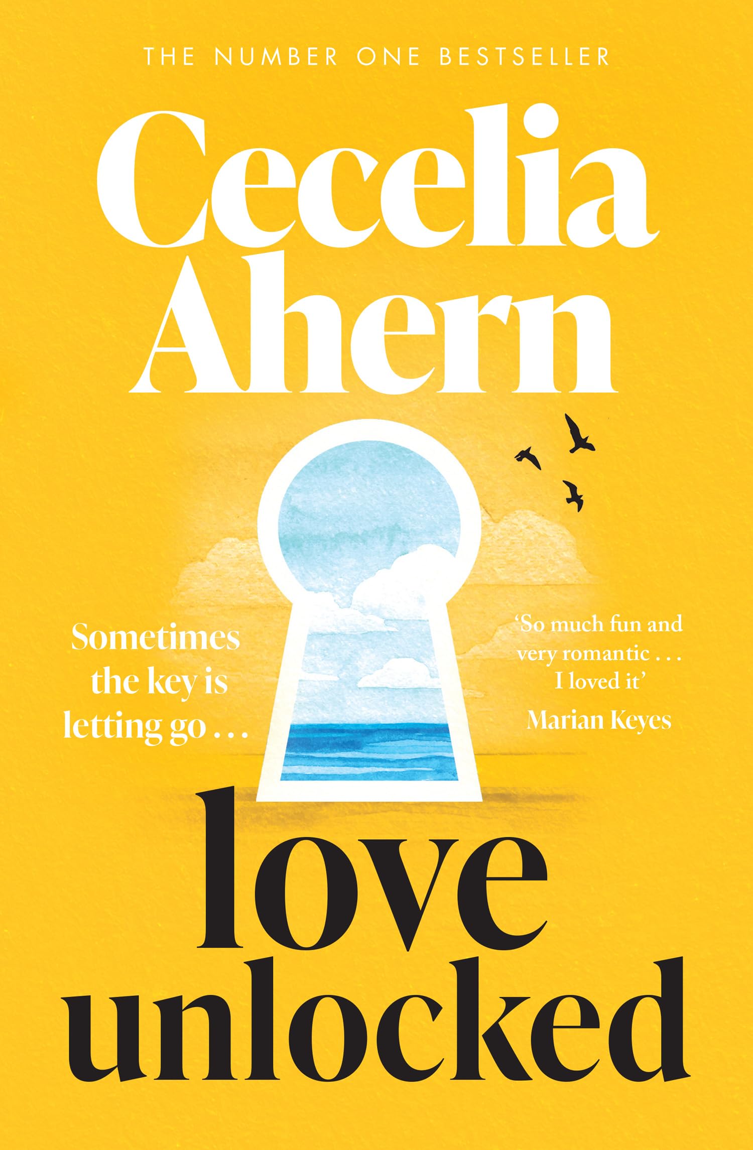 Love Unlocked: the brand-new emotional and uplifting love story from the international bestselling author of PS I Love You