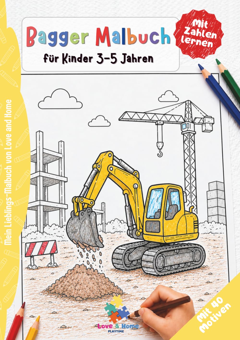Bagger Malbuch für Kinder 3-5 Jahre, Bagger ausmalen und Zahlen lernen: Einfaches Malbuch mit Zahlen und klaren Linien für Jungen und Mädchen: ... Kinderhände (Fahrzeuge Malbuch für Kinder)