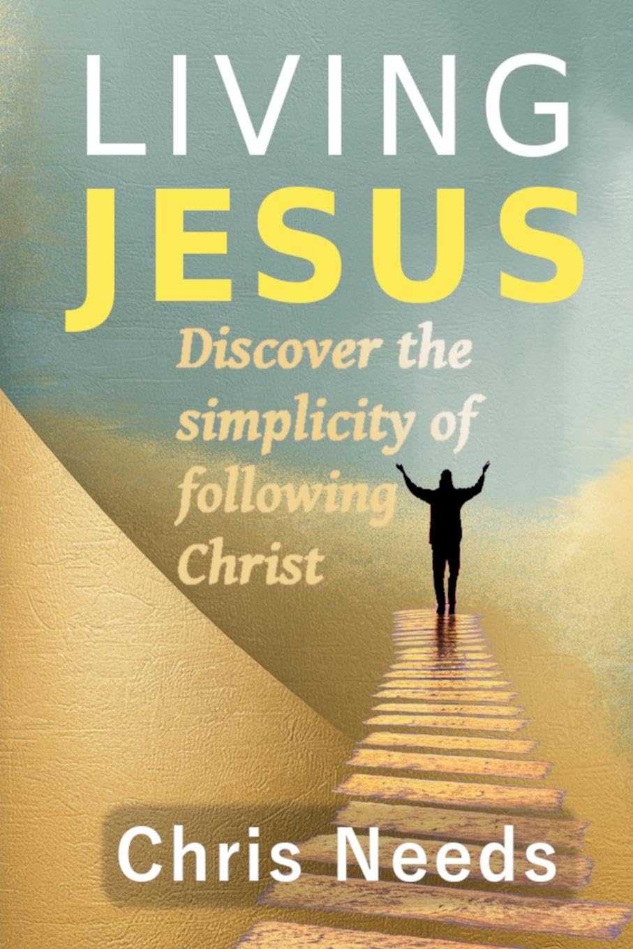 Living Jesus: 2 (The Simplicity of Following Christ)