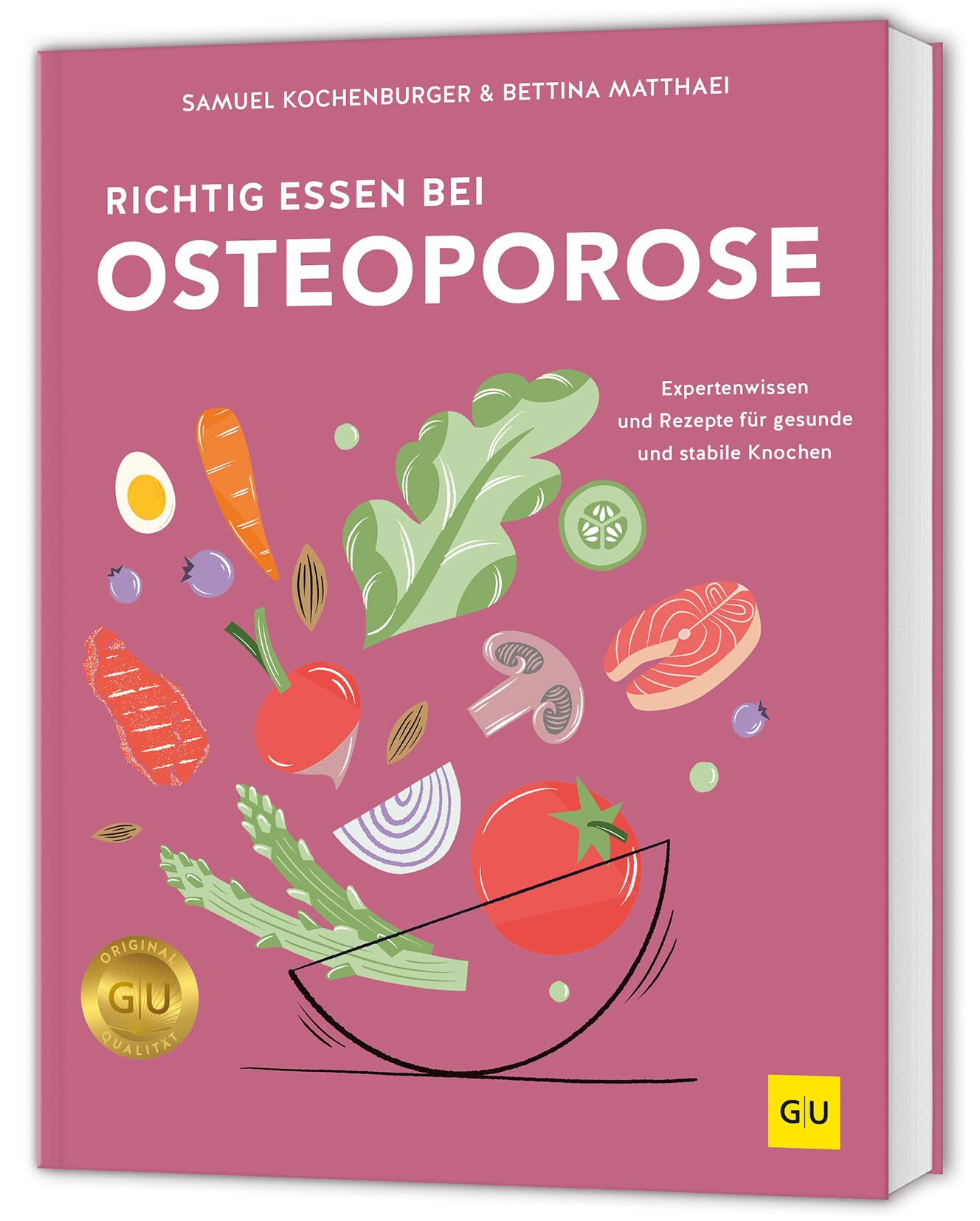 Richtig essen bei Osteoporose: Expertenwissen und Rezepte – Osteoporose verstehen und mit Ernährung aktiv vorbeugen
