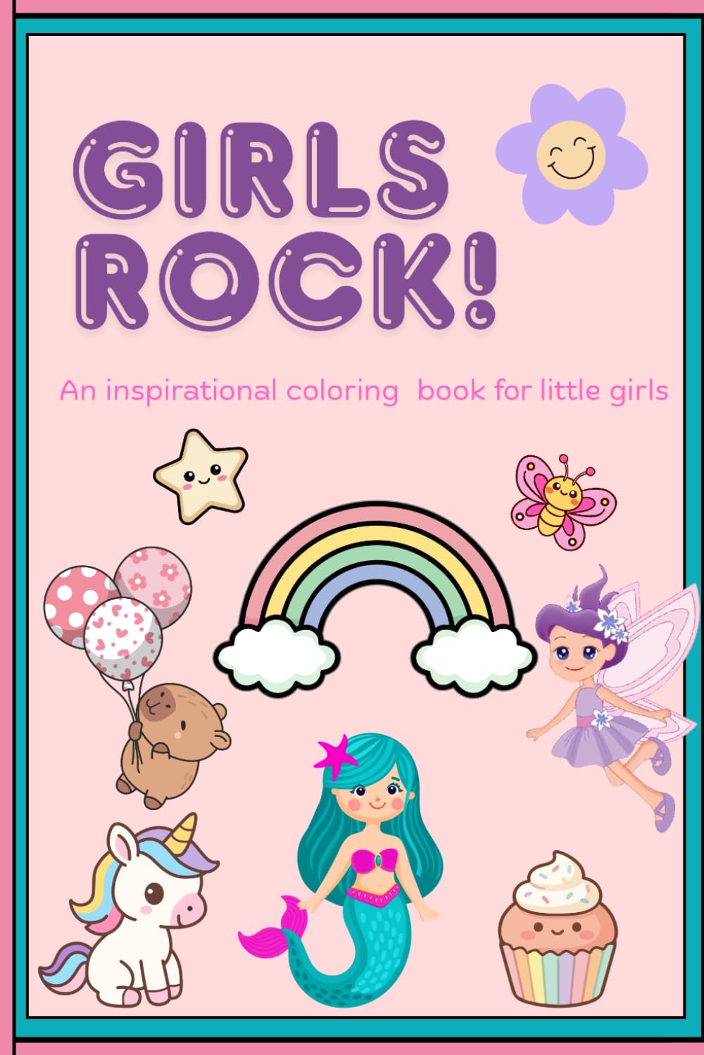 Girls Rock!: An inspirational coloring book for little girls