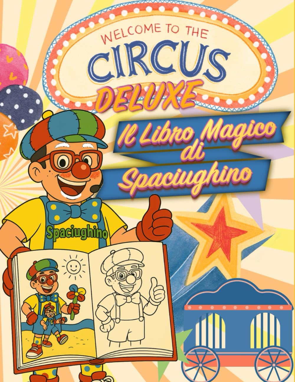 Circus Deluxe - Il Libro Magico di Spaciughino