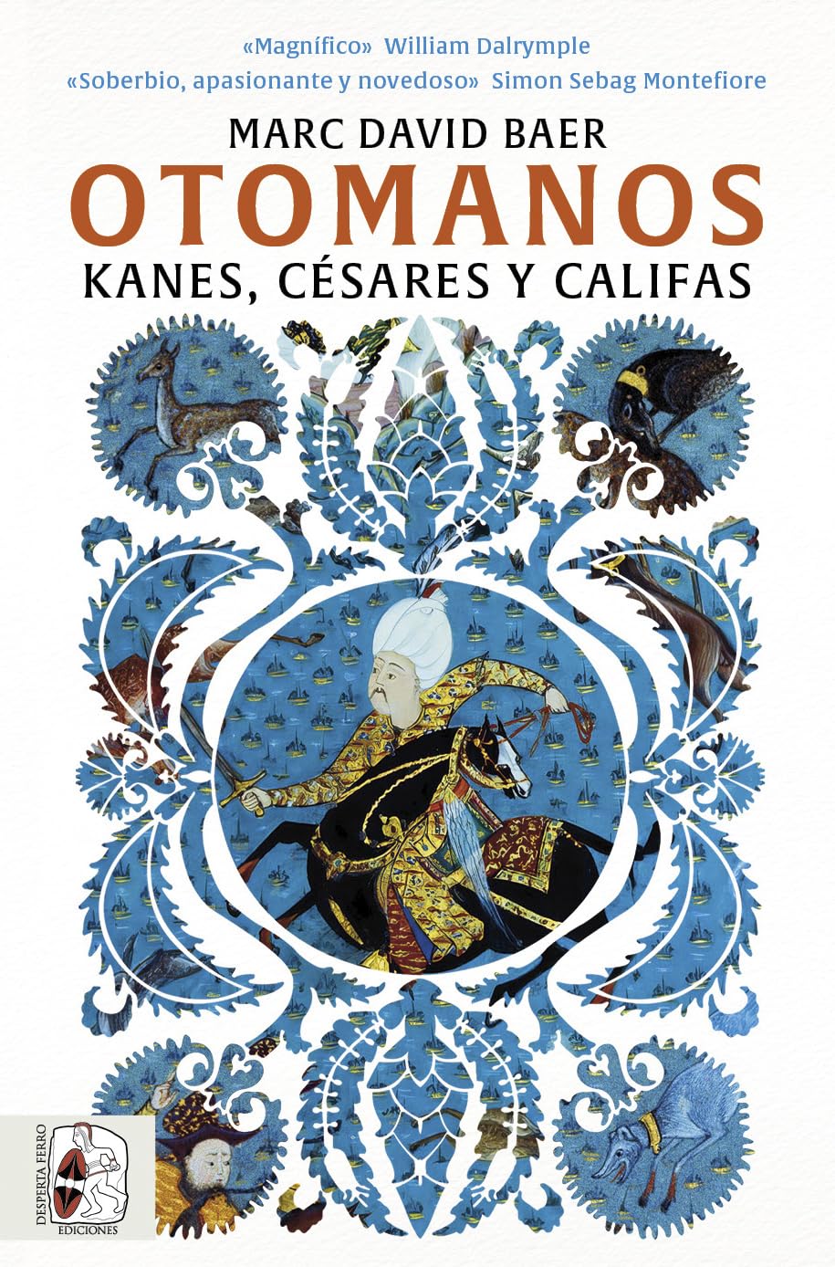 Otomanos: Kanes, césares y califas (OTROS TITULOS)