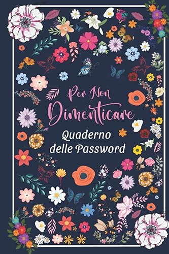 Quaderno delle Password: Libro alfabetico delle password - Prenota per i tuoi nomi utente e password Internet - Elenco alfabetico - Piccolo pratico formato A5 - 110 pagine