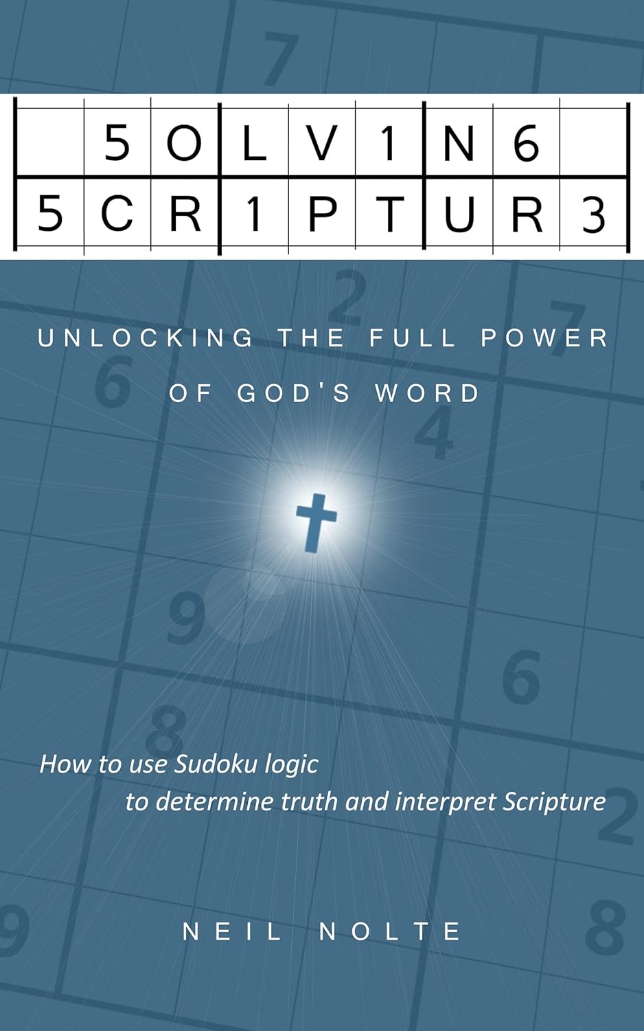 Solving Scripture: Unlocking the Full Power of God's Word - Kindle ...