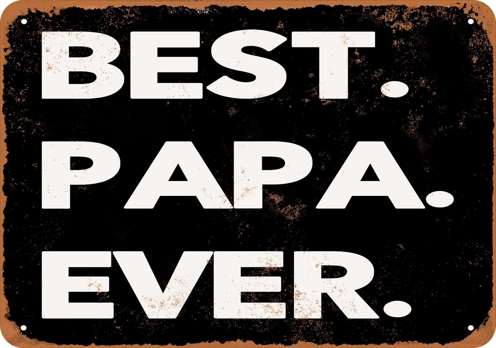 Miaomansenstore Metal Sign - Best Papa Ever (Black) - Vintage Look Home Decor
