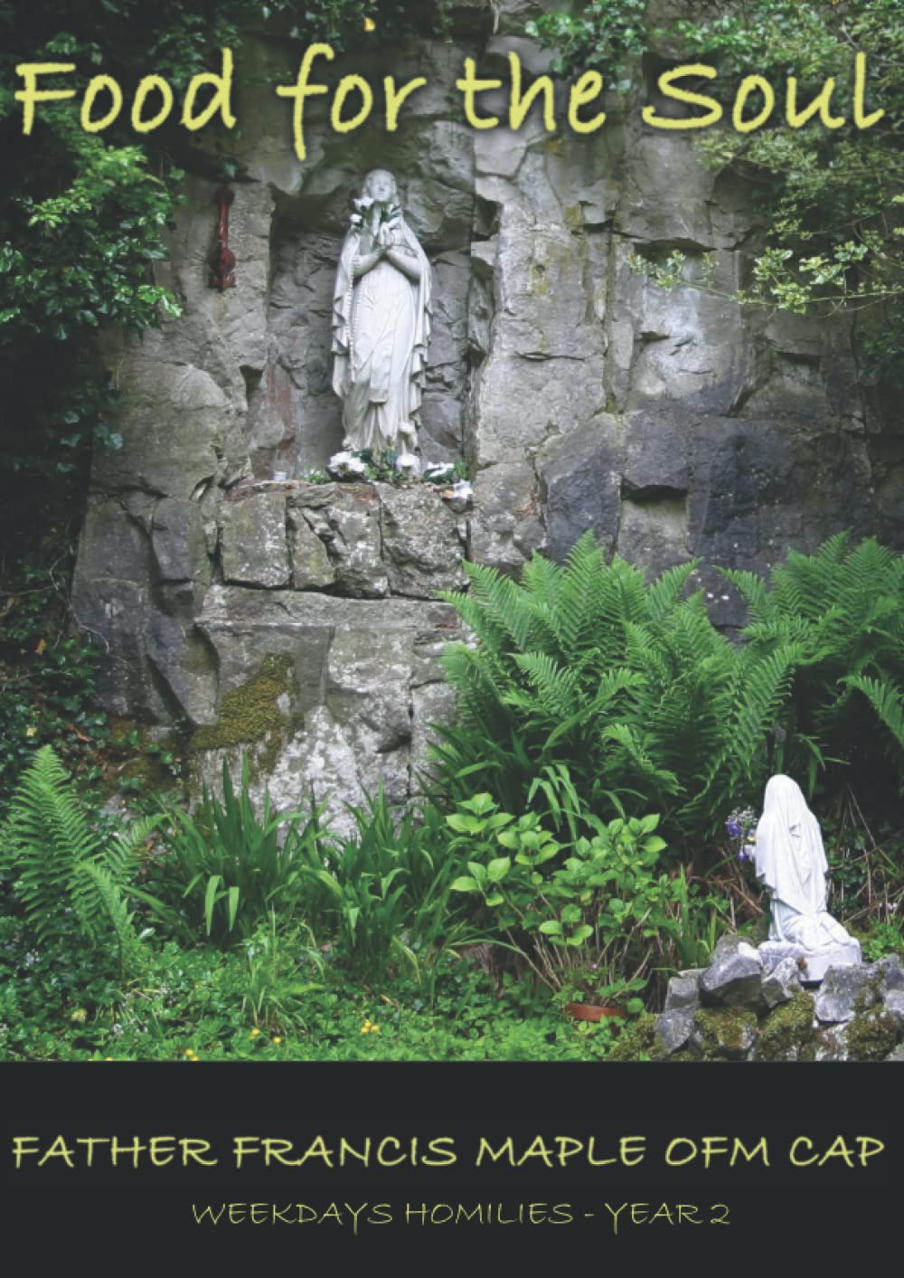 Food For The Soul: Weekday Homilies - Year 2