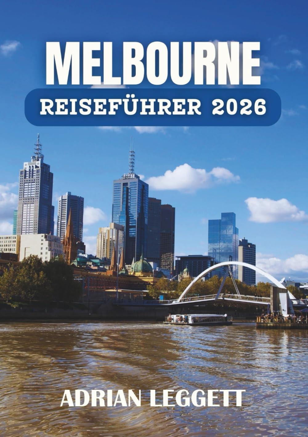 MELBOURNE REISEFÜHRER 2026