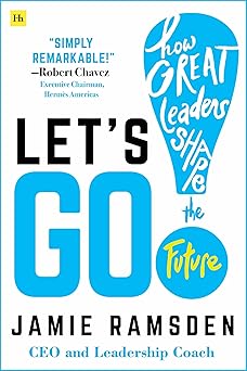 Let's Go!: How Great Leaders Shape the Future-Wow! eBook