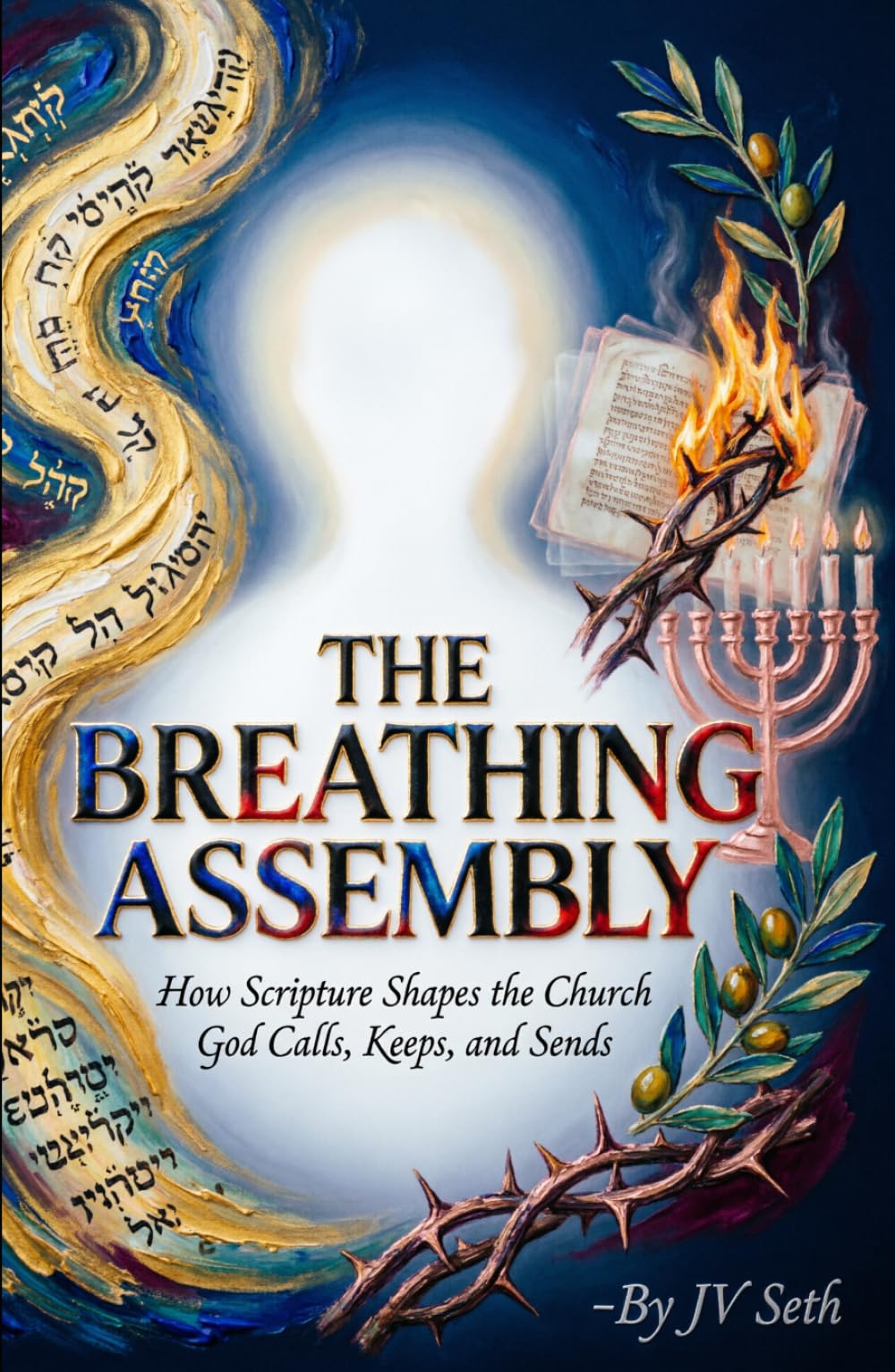 THE BREATHING ASSEMBLY: How Scripture Shapes the Church God Calls, Keeps, and Sends (Hard Life Problems Worth Solving)