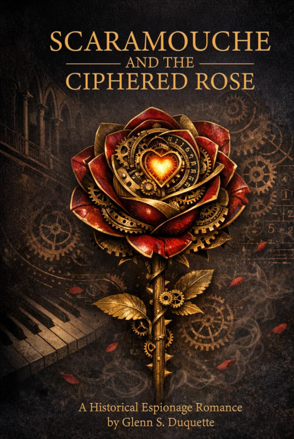 Scaramouche and the Ciphered Rose: A Historical Espionage Romance