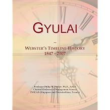 Gyulai Webster's Timeline History, 1847 - 2007