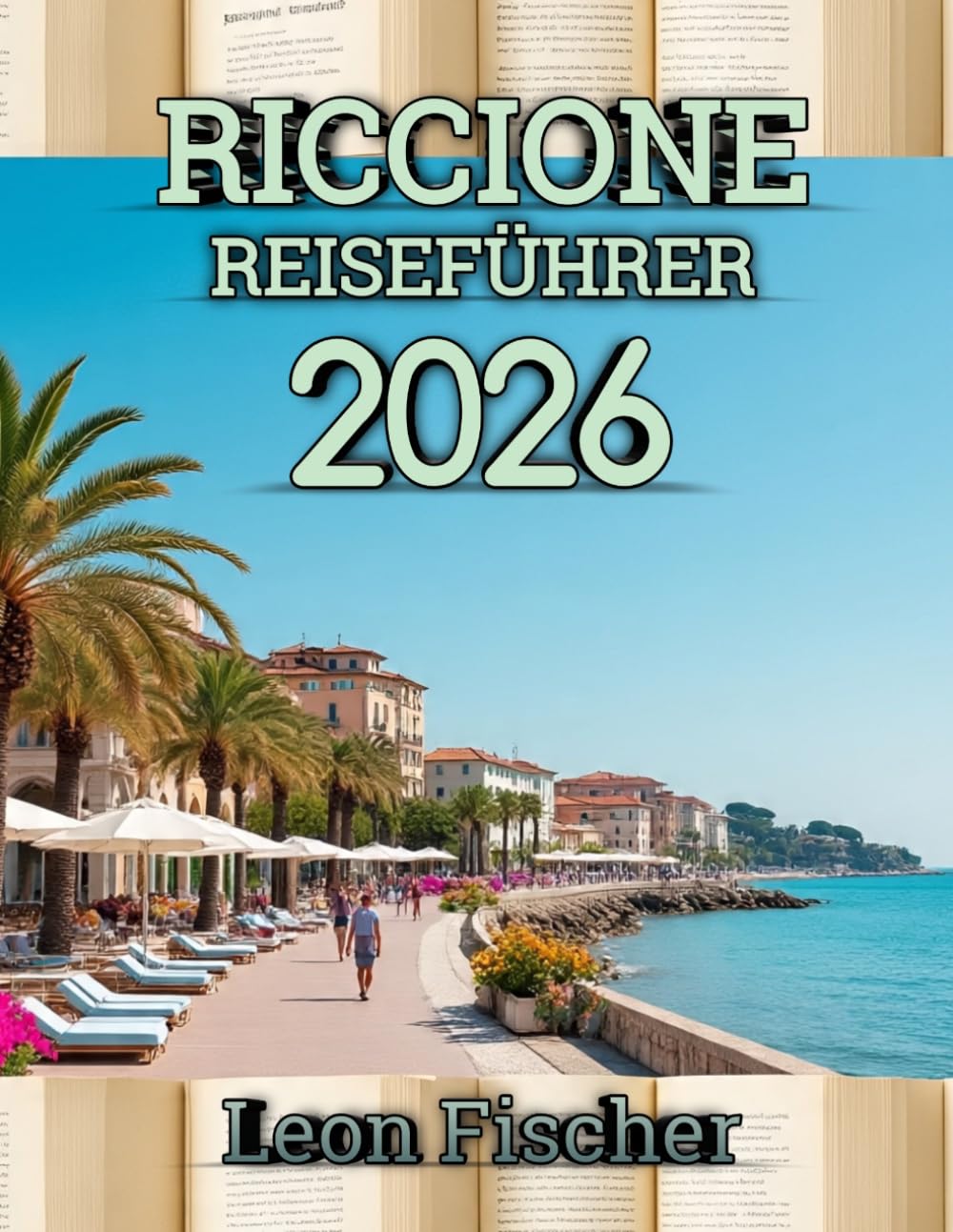 riccione reiseführer 2026: Der vollständige Reiseführer für Strände, Essen, Nachtleben und versteckte Juwelen