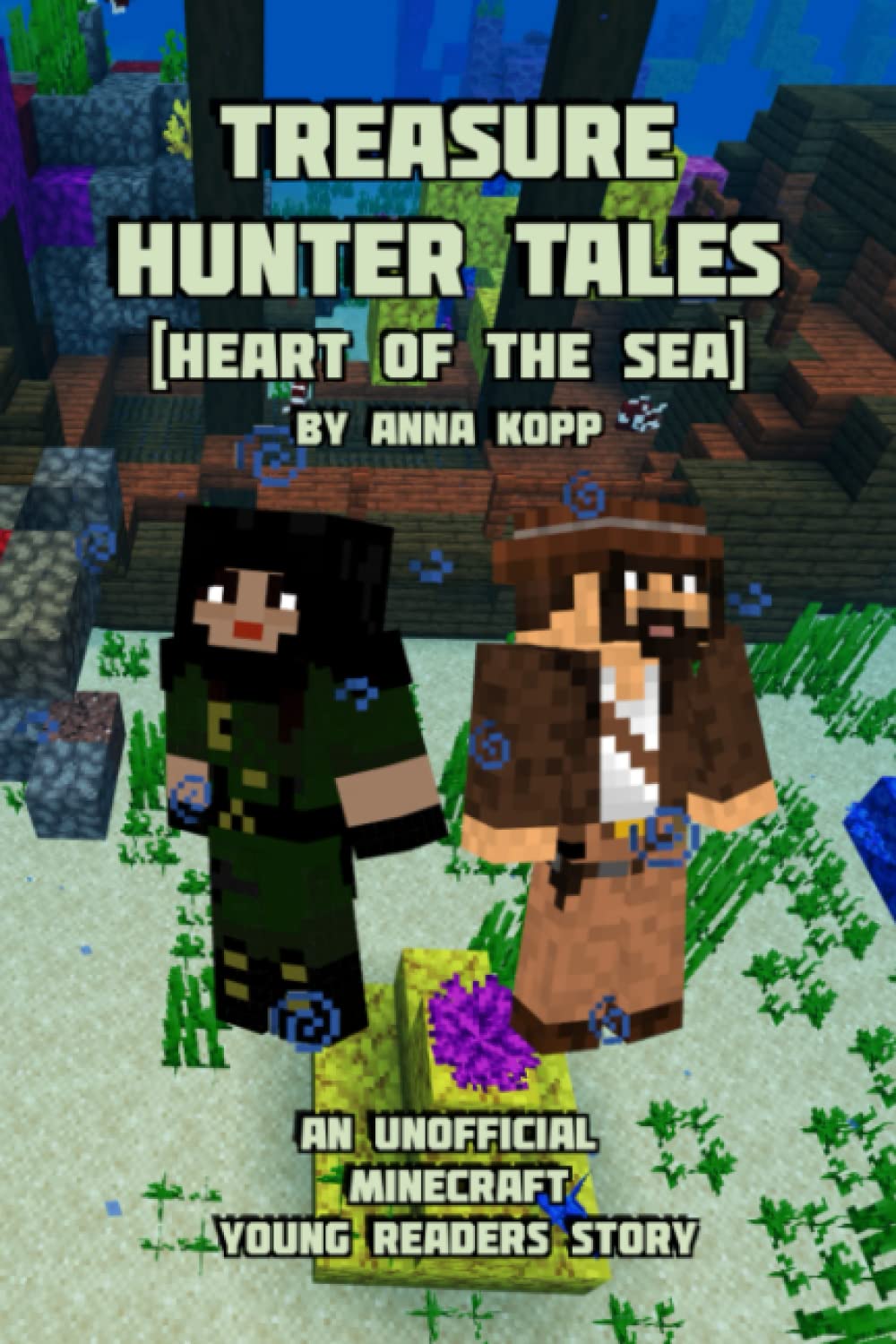 Treasure Hunter Tales: Heart of the Sea: An Unofficial Minecraft Young Readers Story