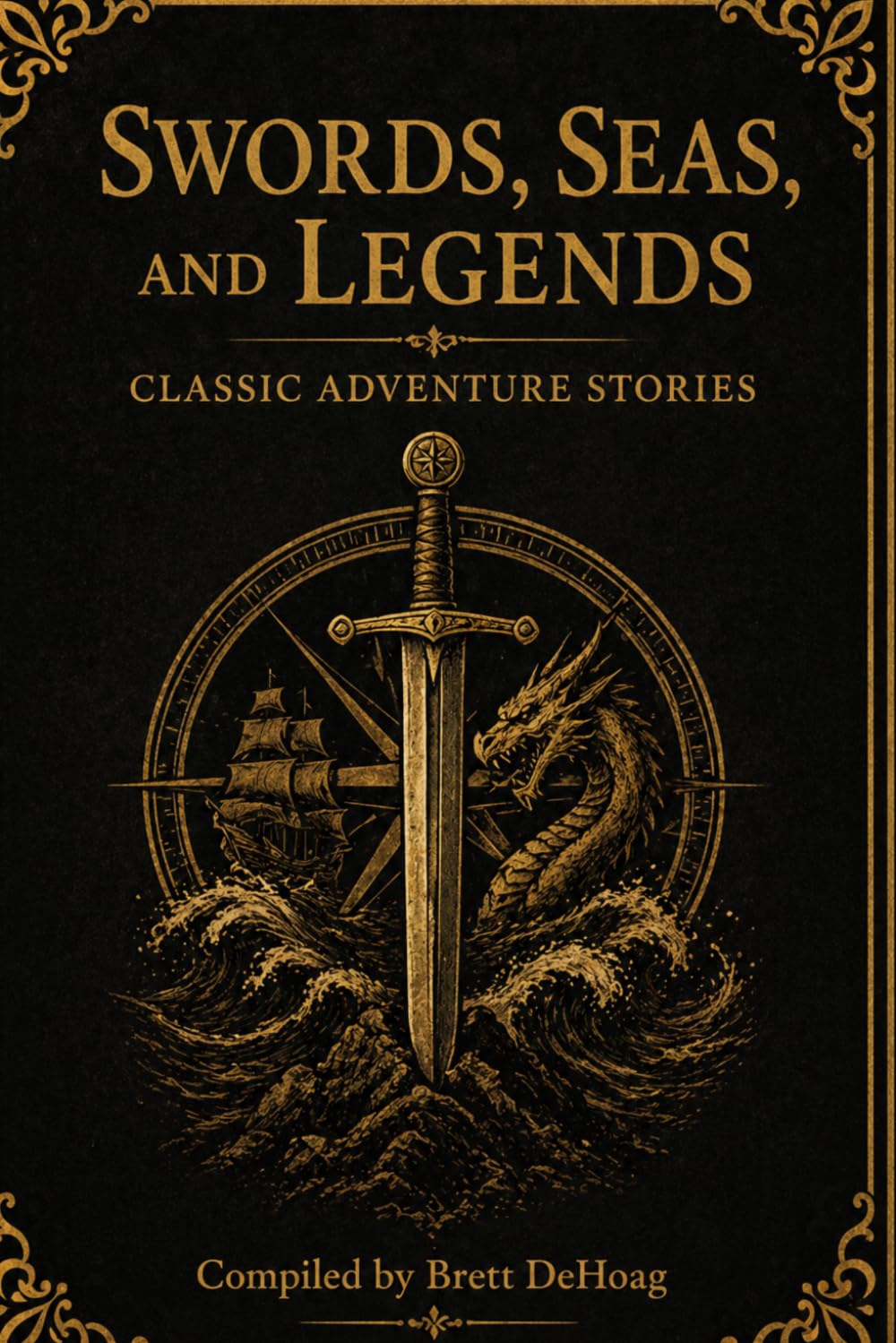 Swords, Seas, and Legends: Classic Adventure Stories