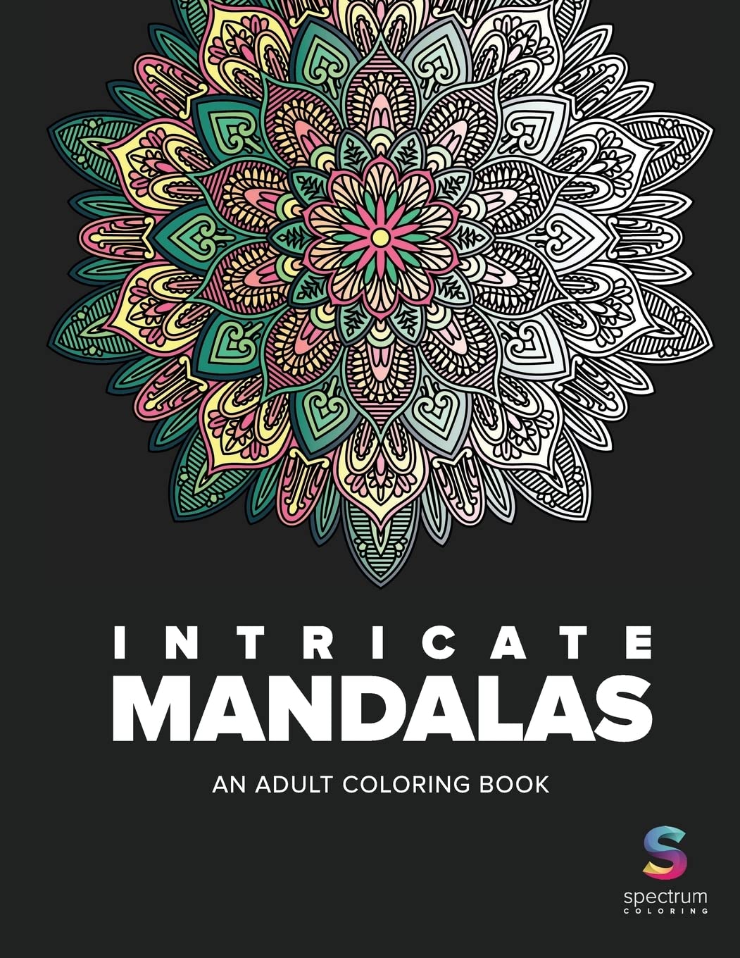 Intricate Mandalas: An Adult Coloring Book