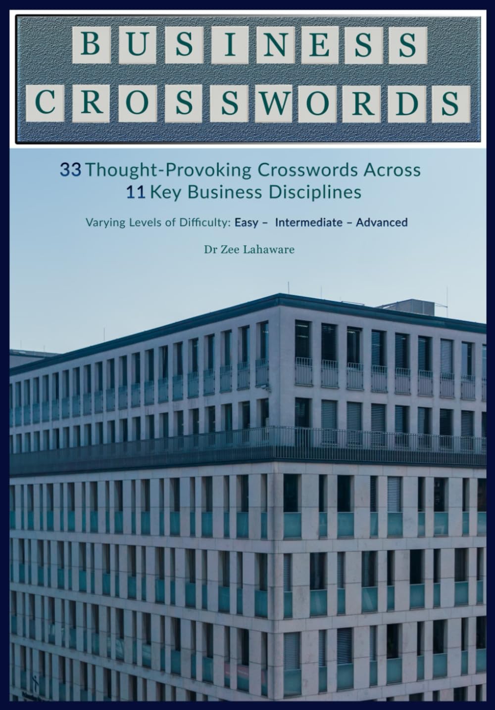 Business Management Crosswords: 33 Though-Provoking Crosswords Across 11 Key Business Disciplines