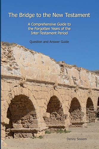 The Bridge to the New Testament: A Comprehensive Guide to